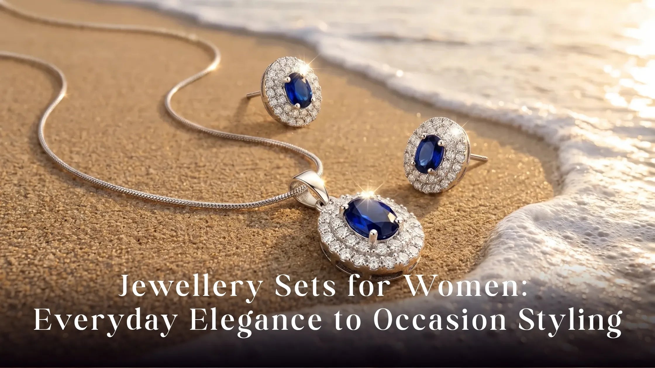 Jewellery Sets for Women: Everyday Elegance to Occasion Styling